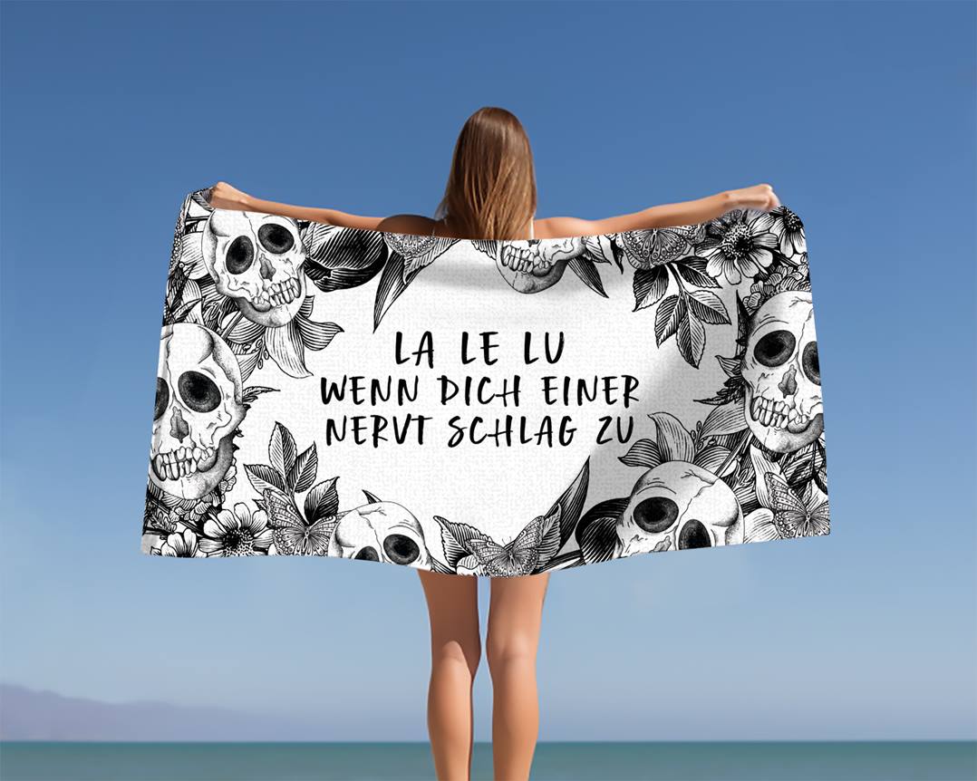 La-Le-Lu Wenn dich einer nervt schlag zu! (Skull Statement) - Handtuch & Strandtuch