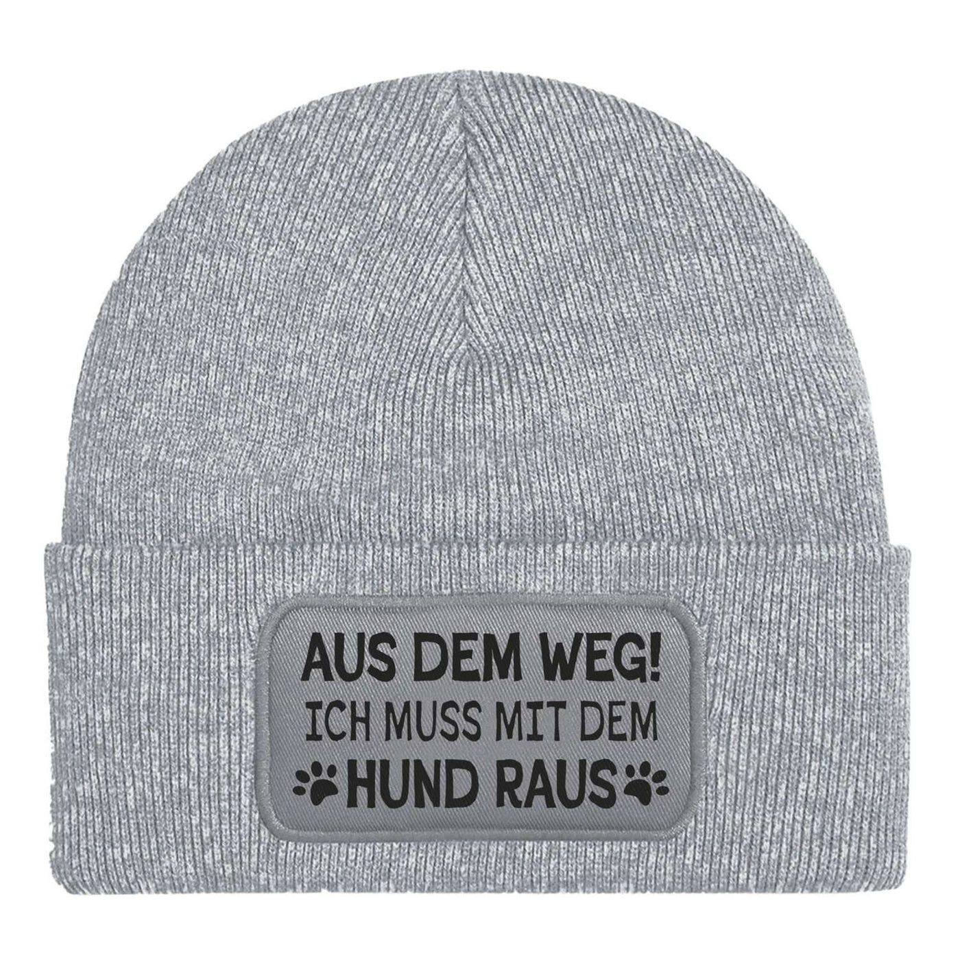 Beanie Mütze - Aus dem Weg! Ich muss mit dem Hund raus