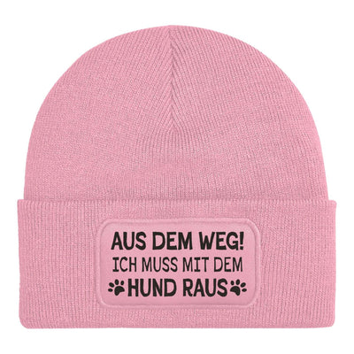 Beanie Mütze - Aus dem Weg! Ich muss mit dem Hund raus