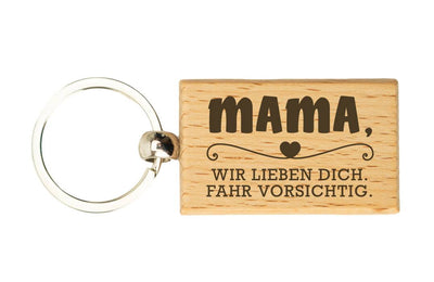 Schlüsselanhänger - Mama, wir lieben Dich. Fahr vorsichtig.