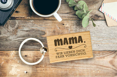 Schlüsselanhänger - Mama, wir lieben Dich. Fahr vorsichtig.