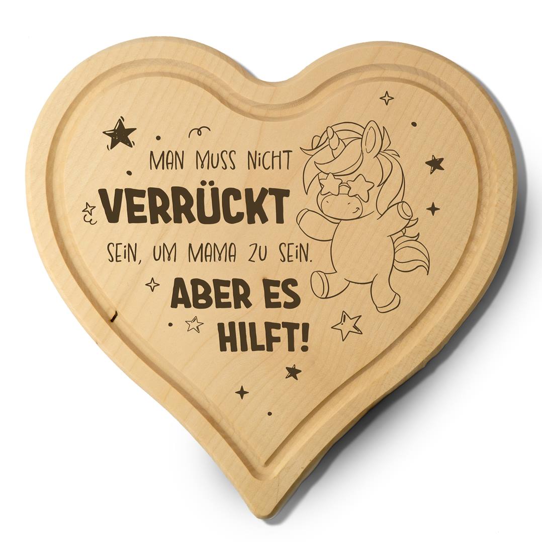 Schneidebrett - Man muss nicht verrückt sein, um Mama zu sein. - Herzform