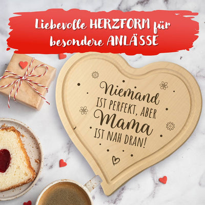 Schneidebrett - Niemand ist perfekt, aber Mama ist nah dran! - Herzform