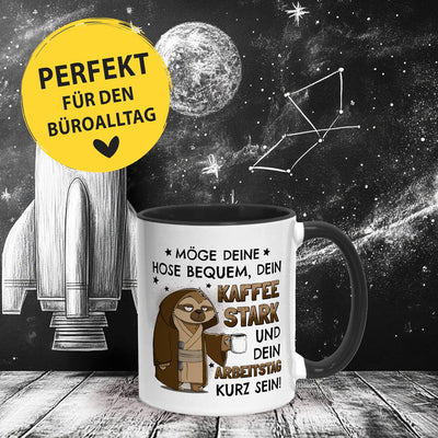 Sci-Fi Faultier Tasse - Möge Deine Hose bequem, Dein Kaffee stark und Dein Arbeitstag kurz sein!