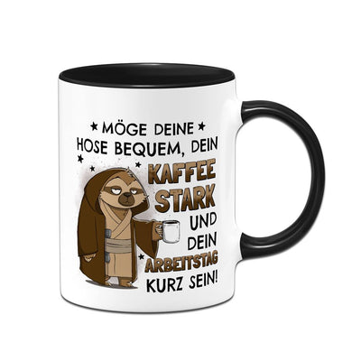 Sci-Fi Faultier Tasse - Möge Deine Hose bequem, Dein Kaffee stark und Dein Arbeitstag kurz sein!