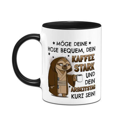 Sci-Fi Faultier Tasse - Möge Deine Hose bequem, Dein Kaffee stark und Dein Arbeitstag kurz sein!
