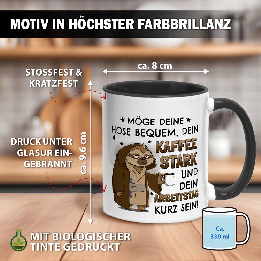 Sci-Fi Faultier Tasse - Möge Deine Hose bequem, Dein Kaffee stark und Dein Arbeitstag kurz sein!