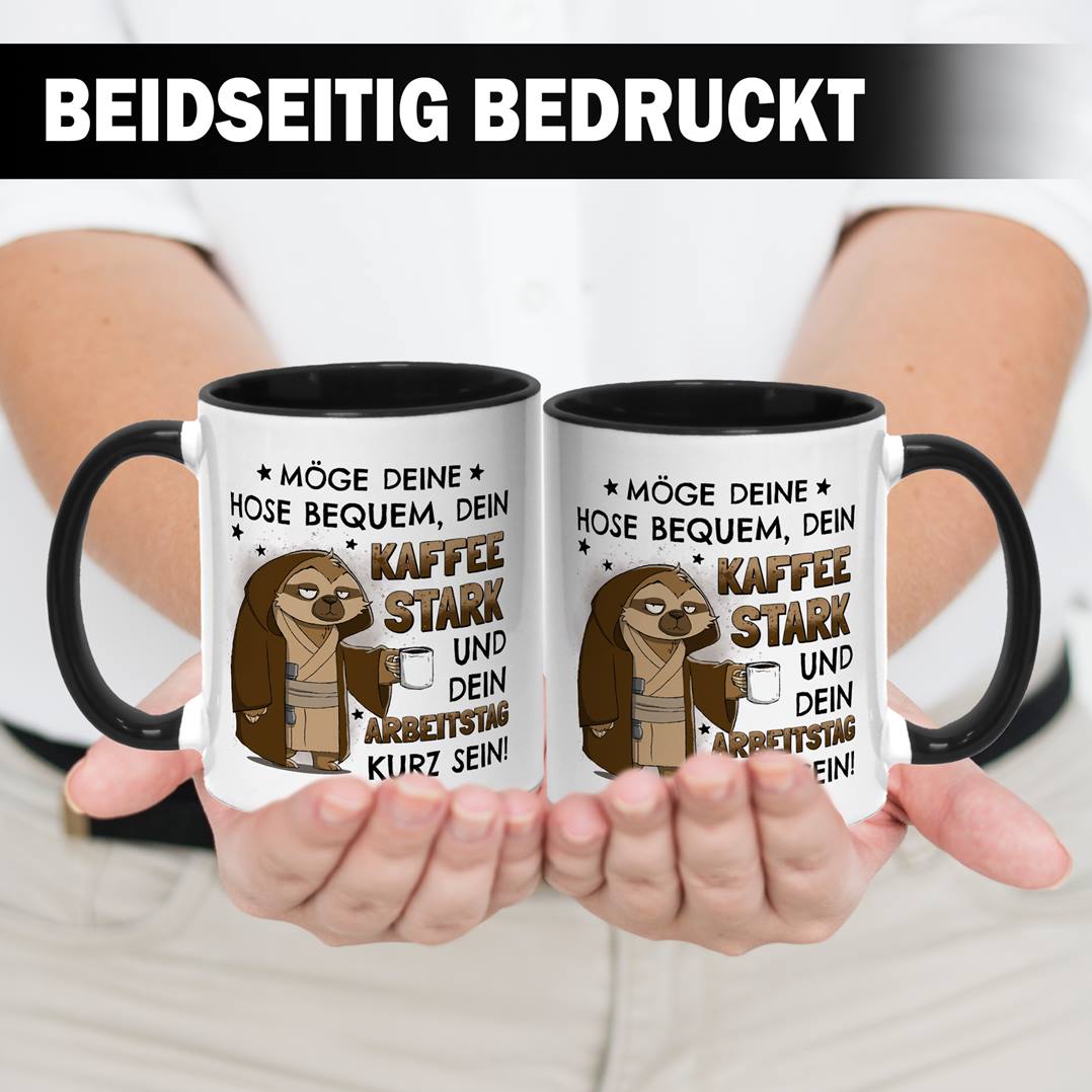 Sci-Fi Faultier Tasse - Möge Deine Hose bequem, Dein Kaffee stark und Dein Arbeitstag kurz sein!