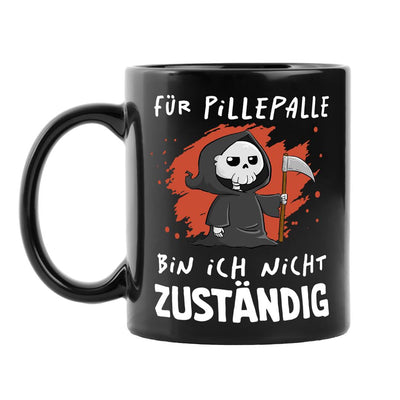 Sensebald Tasse - Für Pillepalle bin ich nicht zuständig - BL