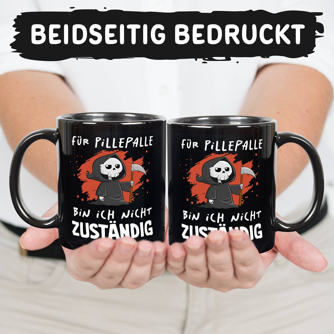 Sensebald Tasse - Für Pillepalle bin ich nicht zuständig - BL