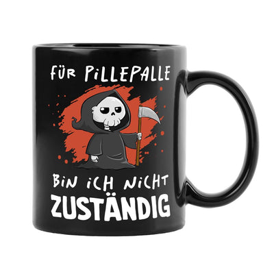 Sensebald Tasse - Für Pillepalle bin ich nicht zuständig - BL