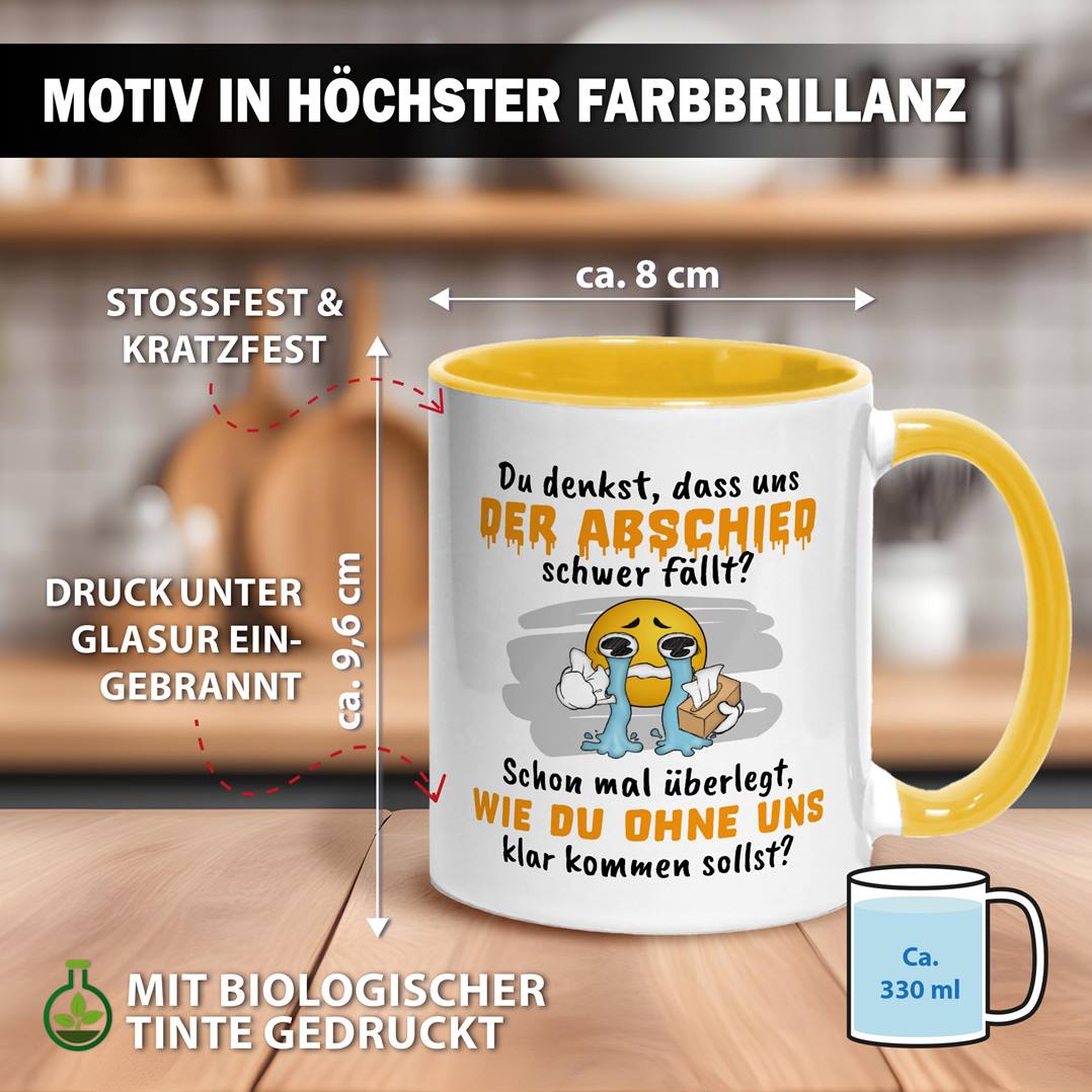 Tasse - Du denkst, dass uns der Abschied schwer fällt? - Smiley