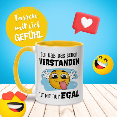 Tasse - Ich hab das schon verstanden, ist mir nur egal - Smiley