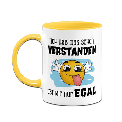 Tasse - Ich hab das schon verstanden, ist mir nur egal - Smiley