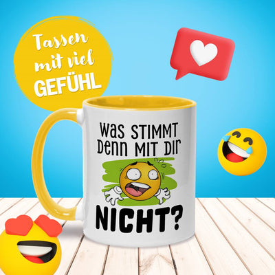 Tasse - Was stimmt denn mit Dir nicht? - Smiley