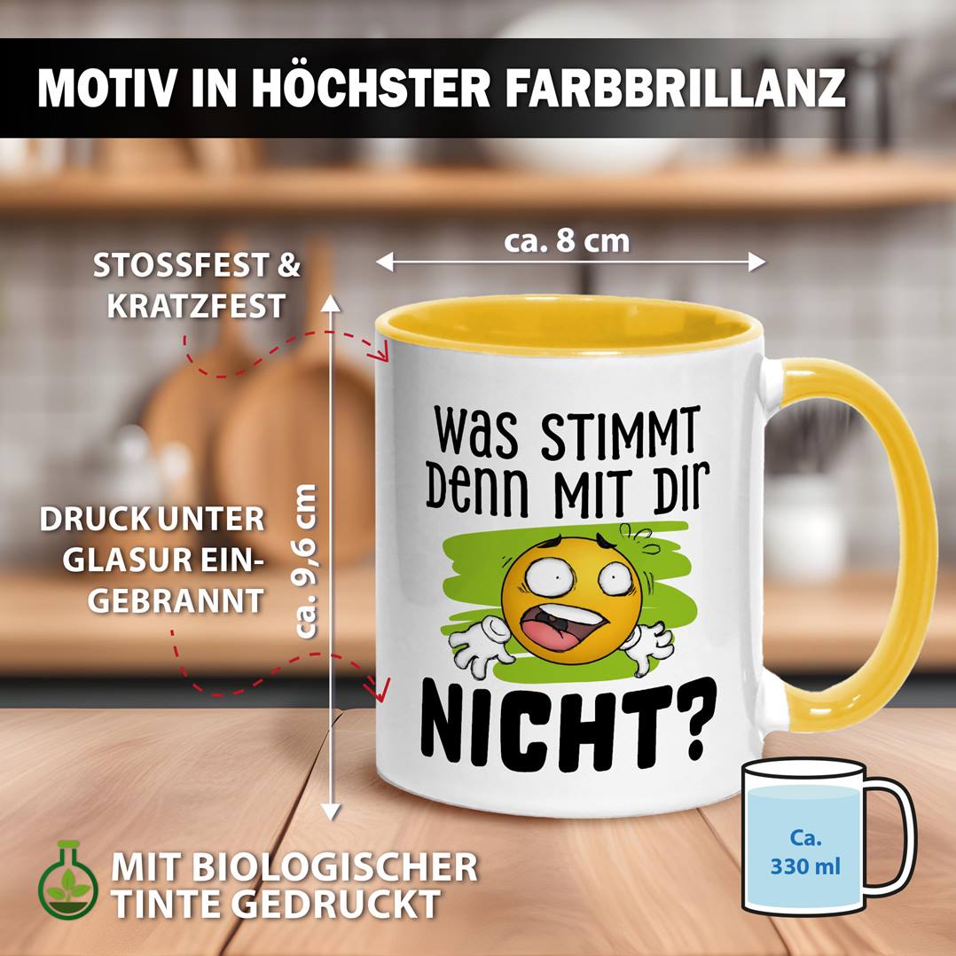 Tasse - Was stimmt denn mit Dir nicht? - Smiley