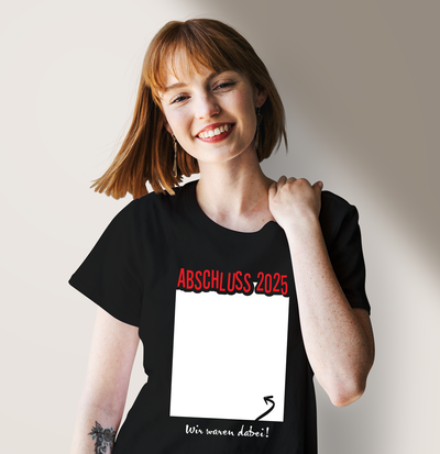 T-Shirt Damen - Abschluss 2025 Wir waren dabei!