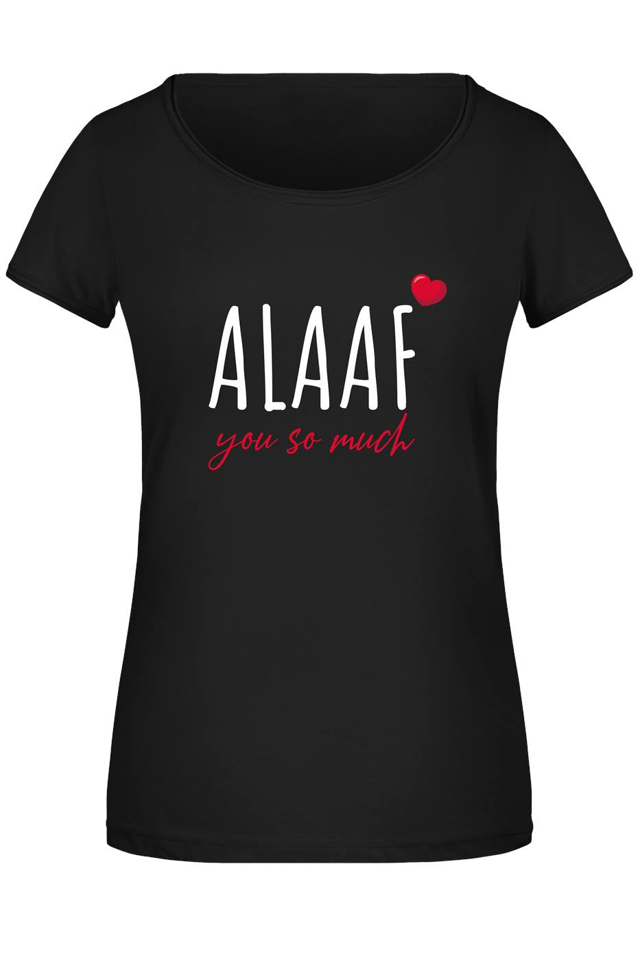 T-Shirt Damen - ALAAF you so much