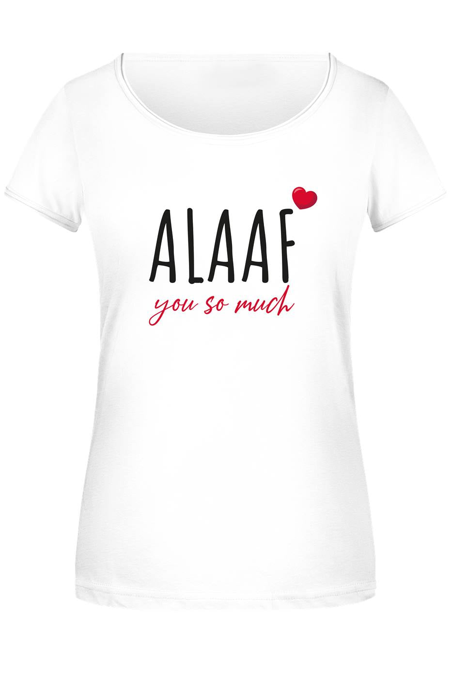 T-Shirt Damen - ALAAF you so much