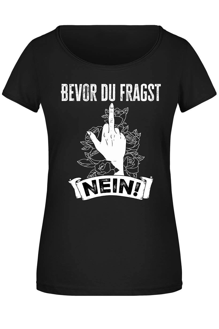 T-Shirt Damen - Bevor du fragst NEIN!
