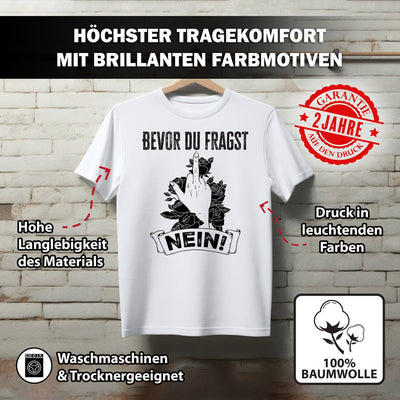 T-Shirt Damen - Bevor du fragst NEIN!