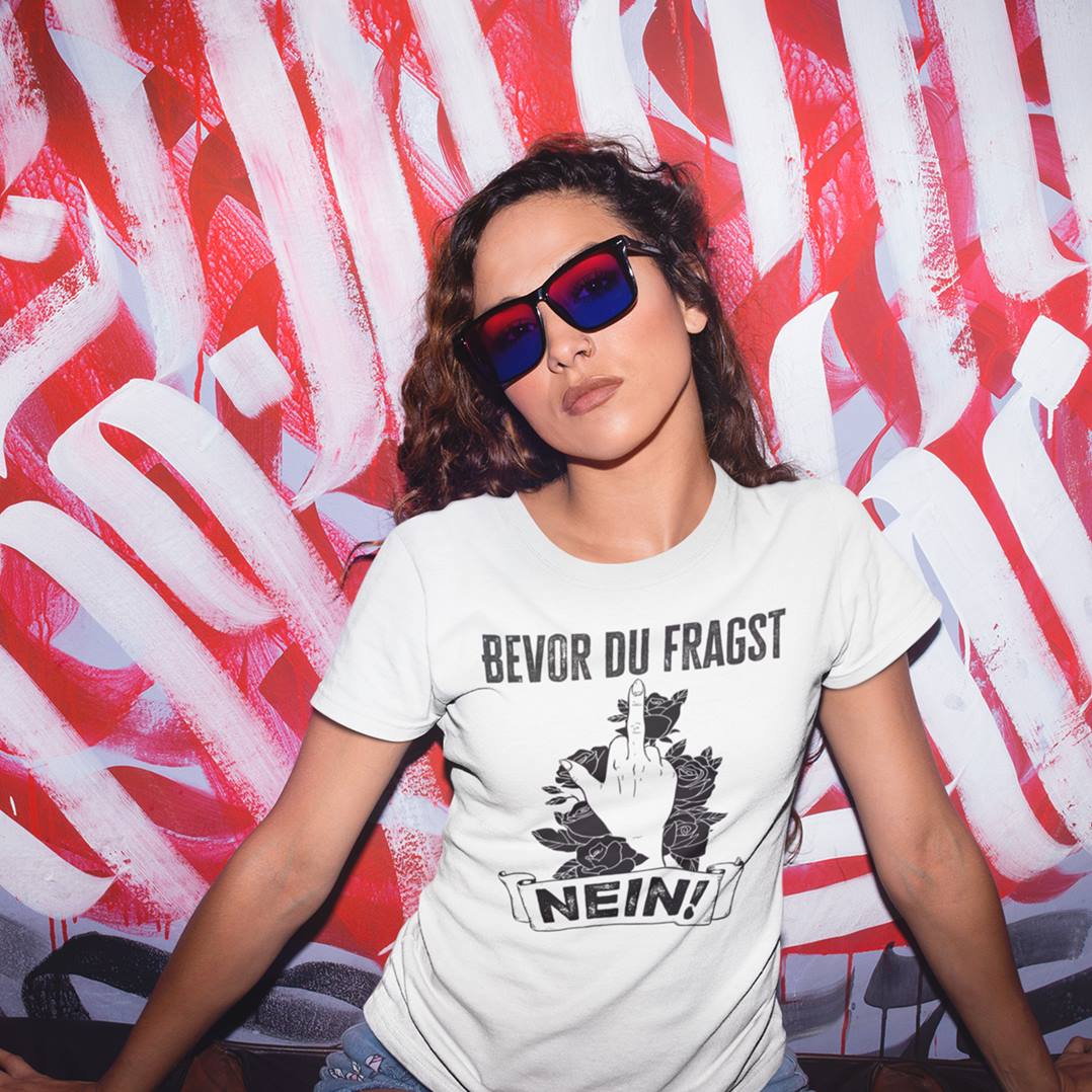 T-Shirt Damen - Bevor du fragst NEIN!
