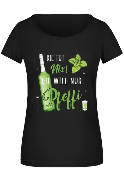 T-Shirt Damen - Die tut nix! Die will nur Pfeffi.