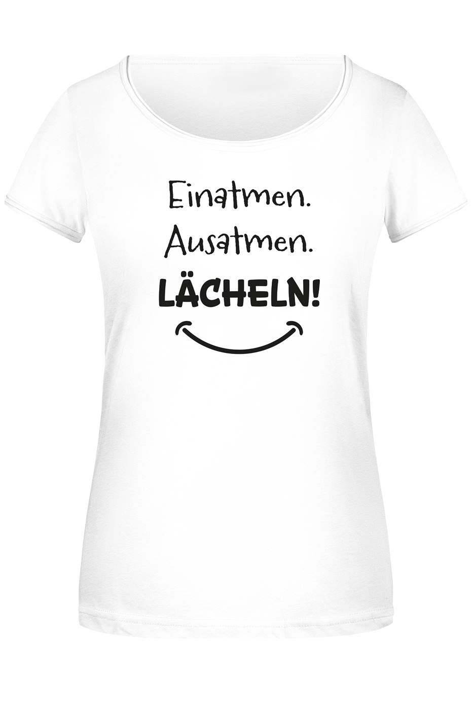 T-Shirt Damen - Einatmen. Ausatmen. Lächeln!