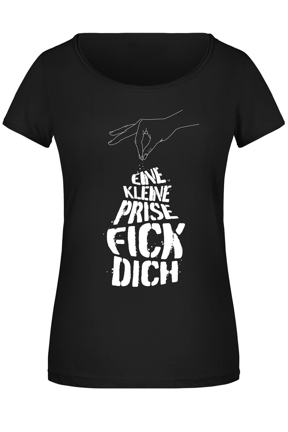 T-Shirt Damen - Eine kleine Prise Fick Dich