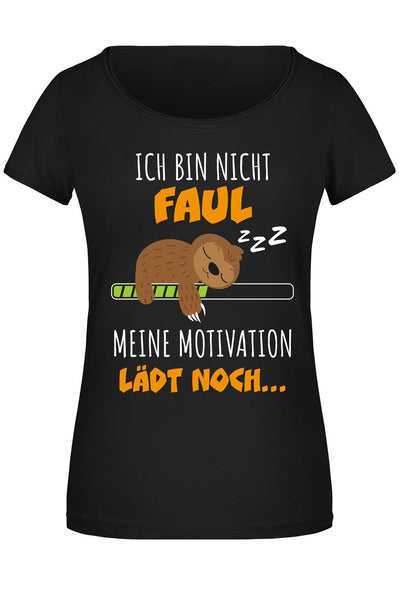 T-Shirt Damen - Faultier - Ich bin nicht faul. Meine Motivation lädt noch