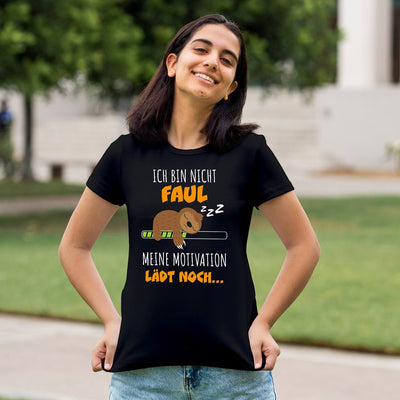 T-Shirt Damen - Faultier - Ich bin nicht faul. Meine Motivation lädt noch