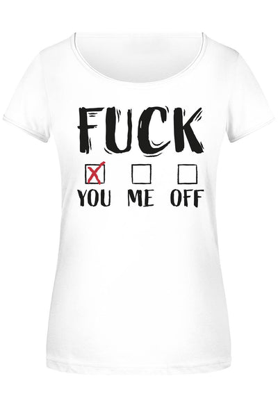 T-Shirt Damen - Fuck You (Entscheidungsmöglichkeit)