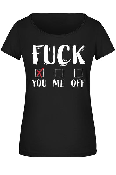 T-Shirt Damen - Fuck You (Entscheidungsmöglichkeit)