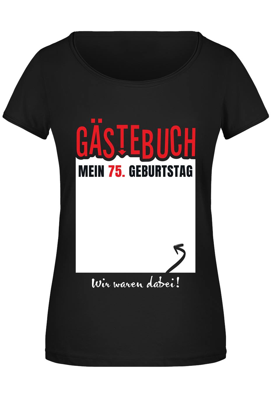 T-Shirt Damen - Gästebuch Mein - Zahl - Geburtstag Wir waren dabei!