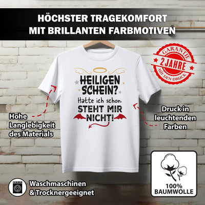 T-Shirt Damen - Heiligenschein? Hatte ich schon. Steht mir nicht.