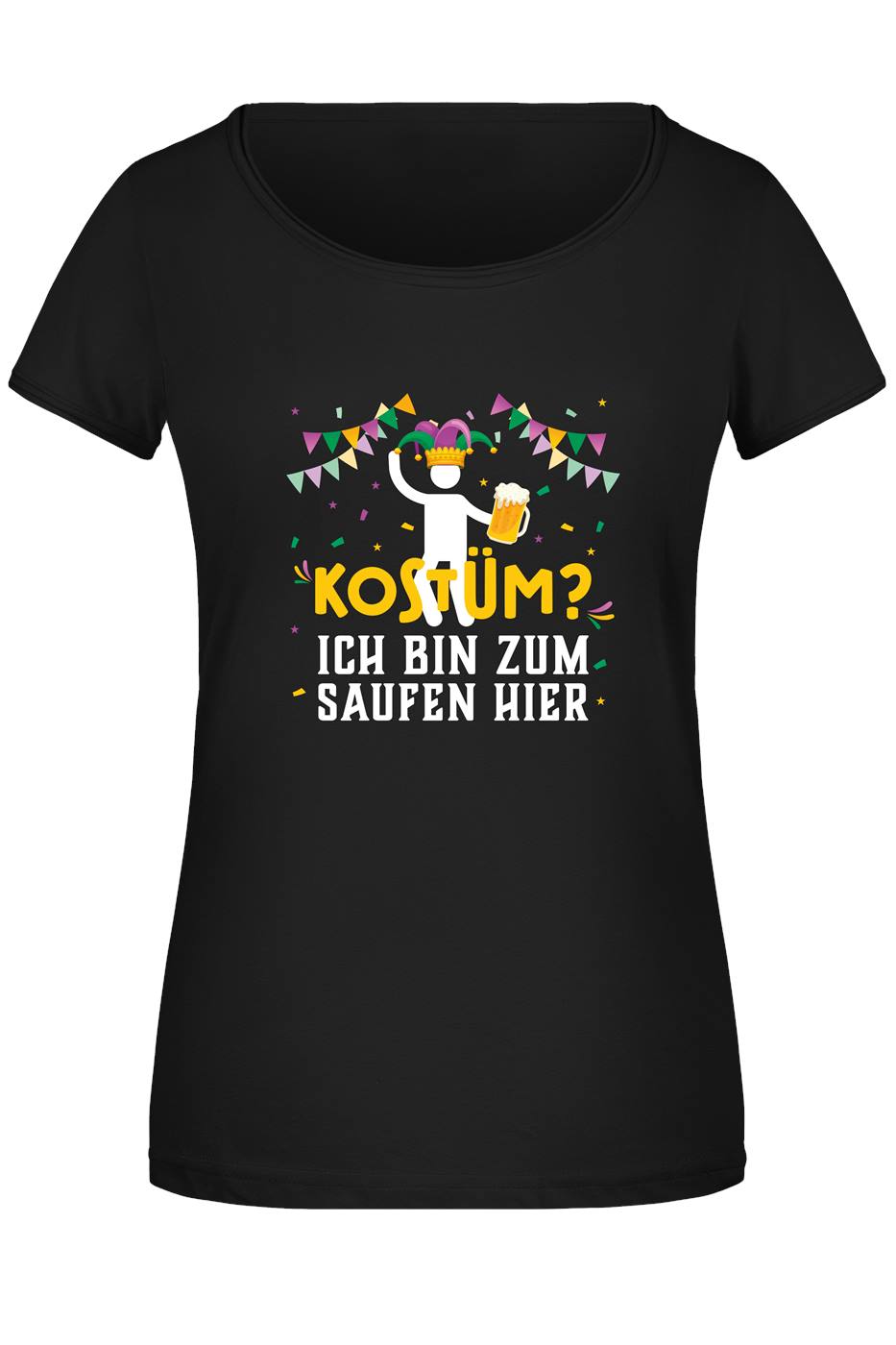 T-Shirt Damen - Kostüm? Ich bin zum Saufen hier