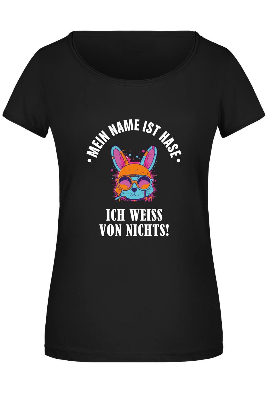T-Shirt Damen - Mein Name ist Hase, ich weiß von nichts!