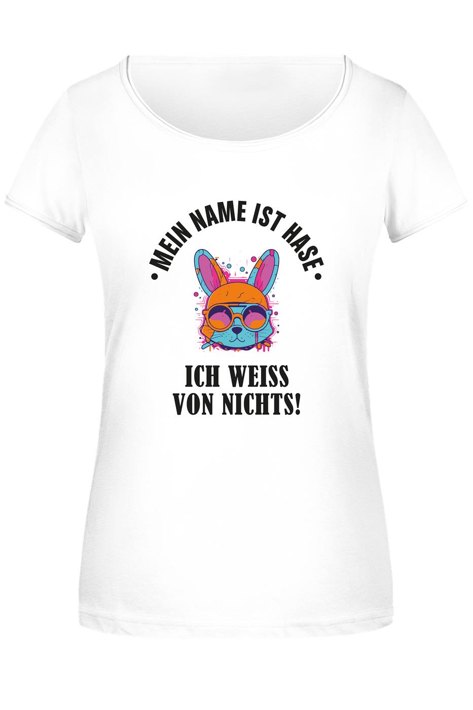 T-Shirt Damen - Mein Name ist Hase, ich weiß von nichts!