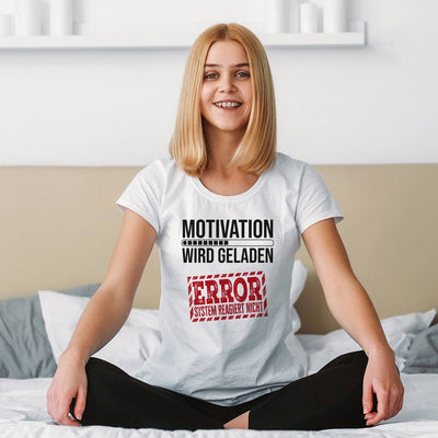 T-Shirt Damen - Motivation wird geladen... Error!