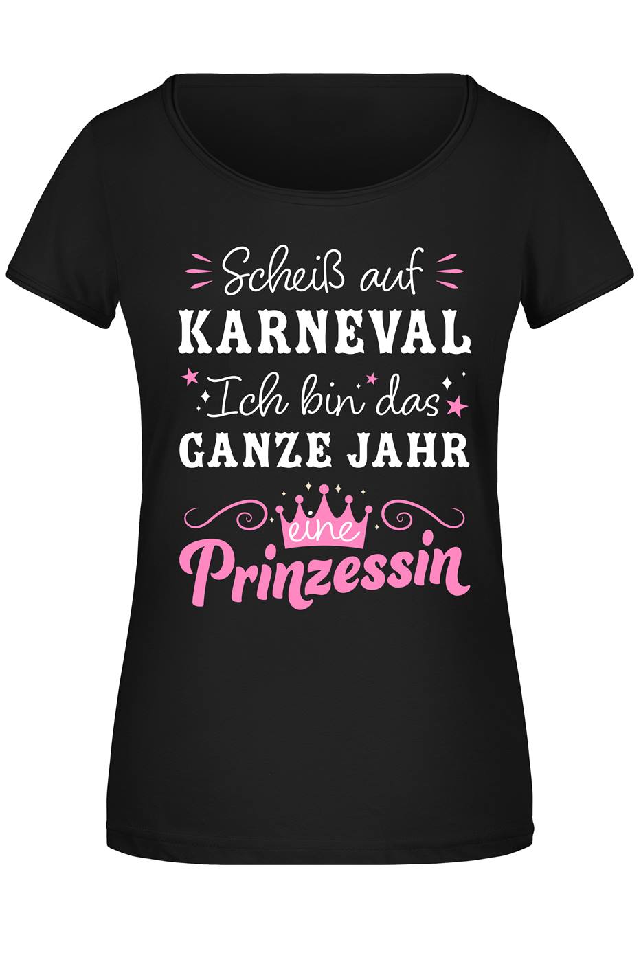 T-Shirt Damen - Scheiß auf Karneval, ich bin das ganze Jahr eine Prinzessin