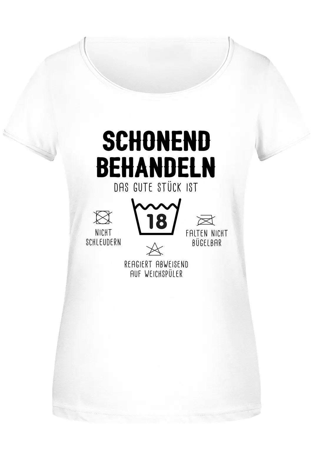 Bild: T-Shirt Damen - Schonend behandeln Das gute Stück ist 18 Geschenkidee