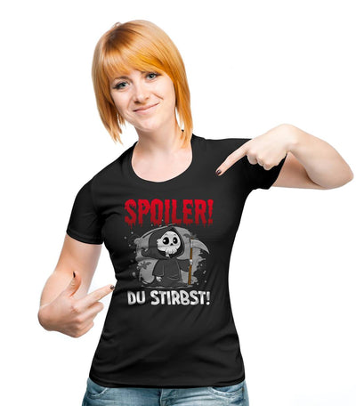 Sensebald T-Shirt Damen - Spoiler! Du stirbst!