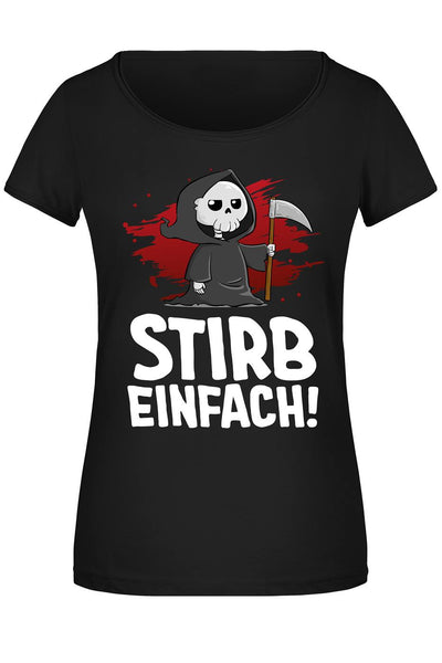 Sensebald T-Shirt Damen - Stirb einfach!