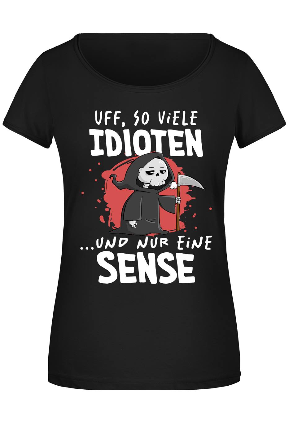 Sensebald T-Shirt Damen - Uff, so viele Idioten und nur eine Sense