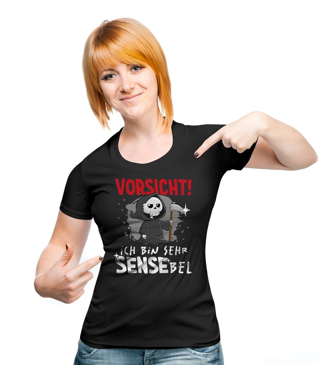 T-Shirt Damen - Vorsicht! Ich bin SENSEbel