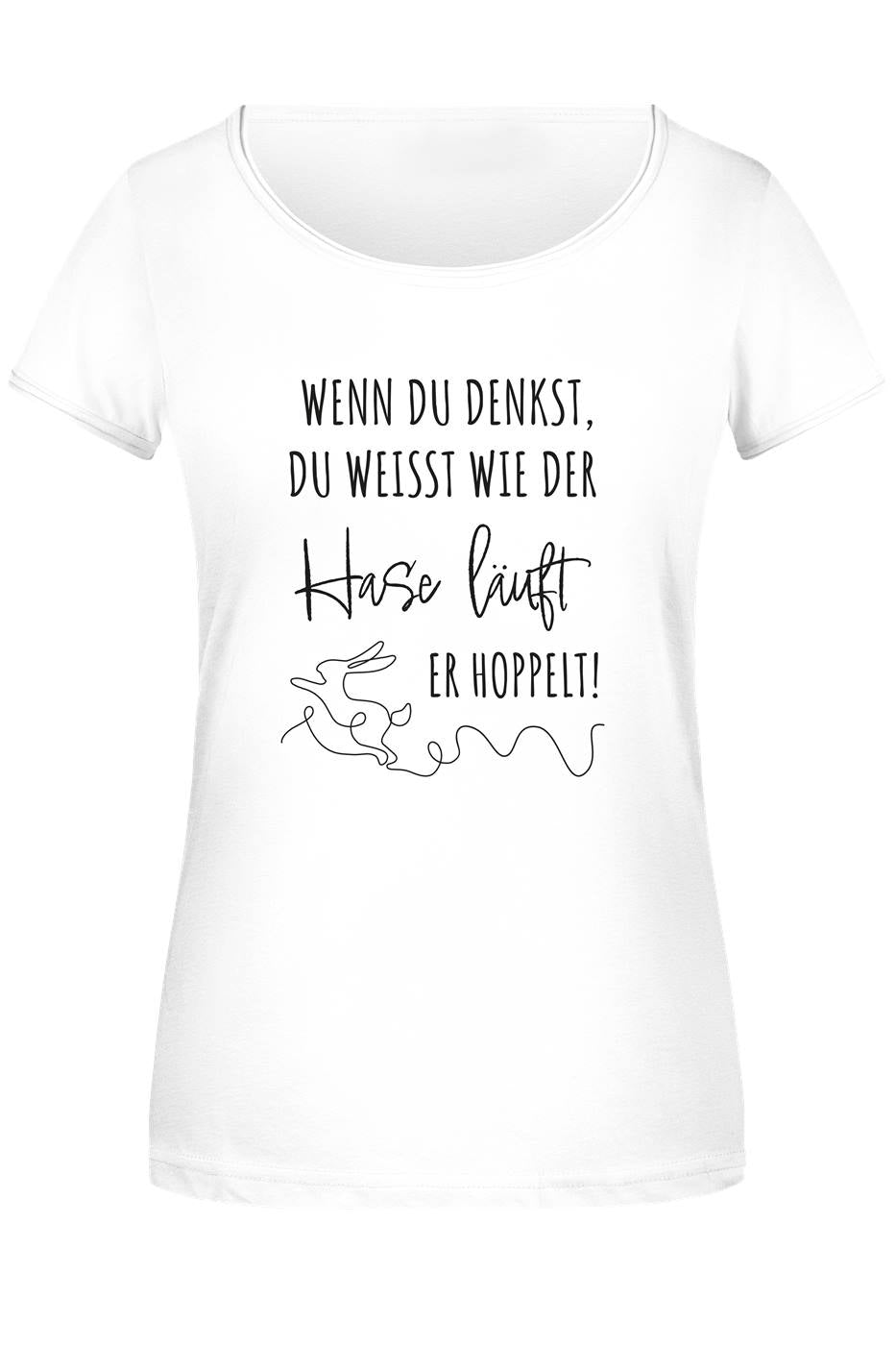 T-Shirt Damen - Wenn Du denkst, Du weißt wie der Hase läuft - er hoppelt!