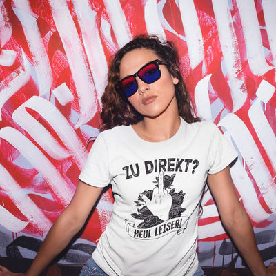 T-Shirt Damen - Zu direkt? Heul leiser!