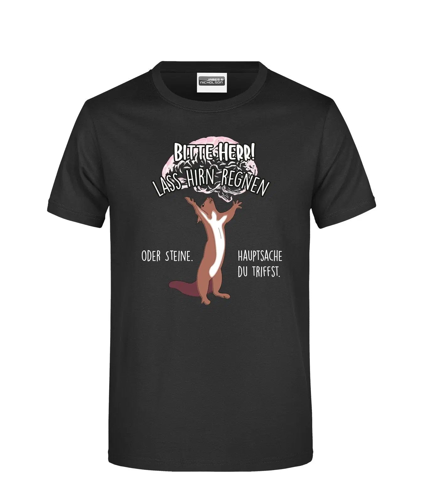 Bild: T-Shirt - Eichhörnchen Bitte Herr! Lass Hirn regnen oder Steine. Hauptsache Du triffst. Geschenkidee