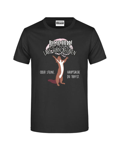 Bild: T-Shirt - Eichhörnchen Bitte Herr! Lass Hirn regnen oder Steine. Hauptsache Du triffst. Geschenkidee