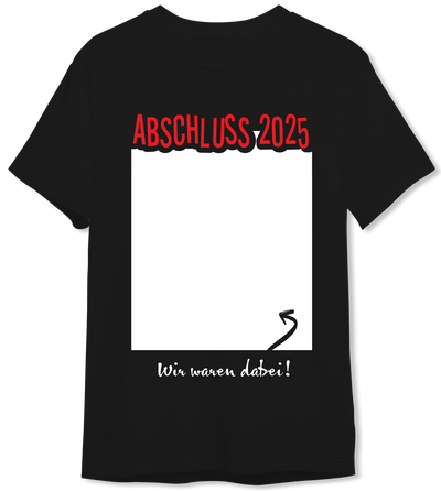 T-Shirt Herren - Abschluss 2025 Wir waren dabei!